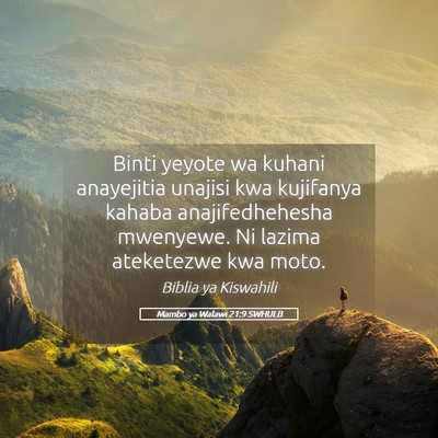 Picture 05 - Mambo ya Walawi 21:9 SWHULB - Binti yeyote wa kuhani anayejitia unajisi kwa - Bible Verse Picture