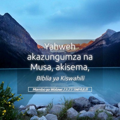 Picture 05 - Mambo ya Walawi 23:23 SWHULB - Yahweh akazungumza na Musa, - Bible Verse Picture