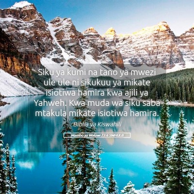 Picture 05 - Mambo ya Walawi 23:6 SWHULB - Siku ya kumi na tano ya mwezi ule ule ni sikukuu - Bible Verse Picture