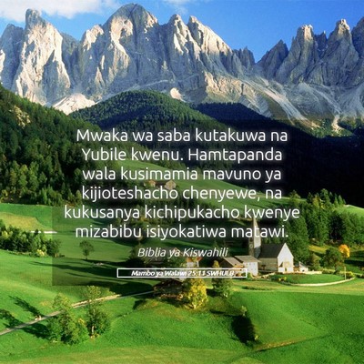 Picture 05 - Mambo ya Walawi 25:11 SWHULB - Mwaka wa saba kutakuwa na Yubile kwenu. - Bible Verse Picture