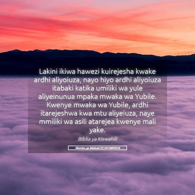 Picture 05 - Mambo ya Walawi 25:28 SWHULB - Lakini ikiwa hawezi kuirejesha kwake ardhi - Bible Verse Picture