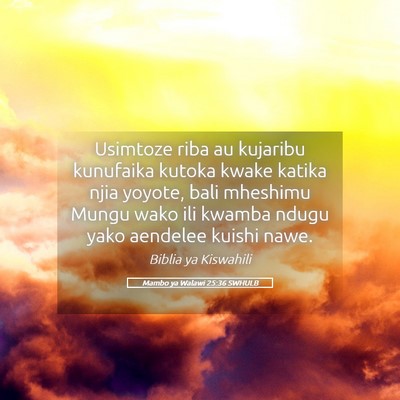 Picture 05 - Mambo ya Walawi 25:36 SWHULB - Usimtoze riba au kujaribu kunufaika kutoka kwake - Bible Verse Picture