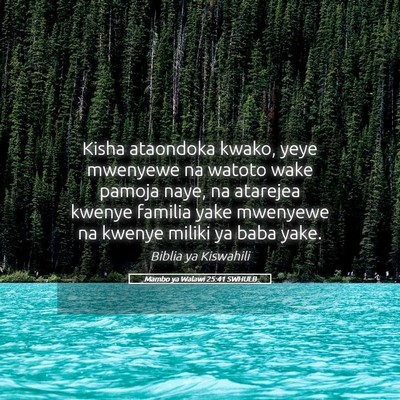 Picture 05 - Mambo ya Walawi 25:41 SWHULB - Kisha ataondoka kwako, yeye mwenyewe na watoto - Bible Verse Picture