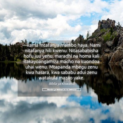Picture 05 - Mambo ya Walawi 26:16 SWHULB - —kama mtafanya mambo haya, Nami nitafanya hili - Bible Verse Picture