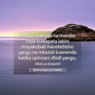 Picture 05 - Mambo ya Walawi 26:23 SWHULB - Endapo pamoja na mambo haya kuwapata lakini - Bible Verse Picture