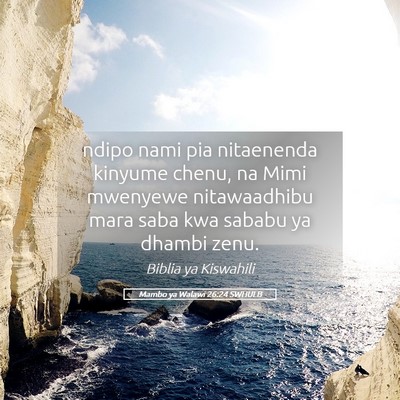 Picture 05 - Mambo ya Walawi 26:24 SWHULB - ndipo nami pia nitaenenda kinyume chenu, na Mimi - Bible Verse Picture