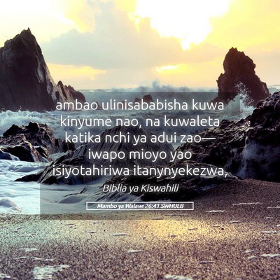 Picture 05 - Mambo ya Walawi 26:41 SWHULB - ambao ulinisababisha kuwa kinyume nao, na - Bible Verse Picture