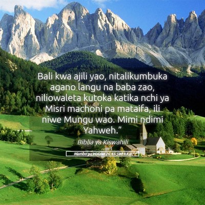 Picture 05 - Mambo ya Walawi 26:45 SWHULB - Bali kwa ajili yao, nitalikumbuka agano langu na - Bible Verse Picture