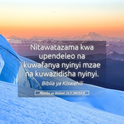 Picture 05 - Mambo ya Walawi 26:9 SWHULB - Nitawatazama kwa upendeleo na kuwafanya nyinyi - Bible Verse Picture
