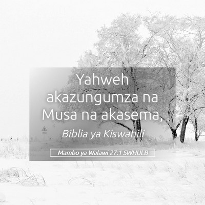 Picture 05 - Mambo ya Walawi 27:1 SWHULB - Yahweh akazungumza na Musa na - Bible Verse Picture