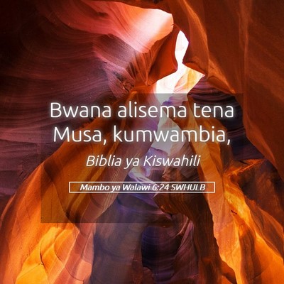 Picture 05 - Mambo ya Walawi 6:24 SWHULB - Bwana alisema tena Musa, - Bible Verse Picture