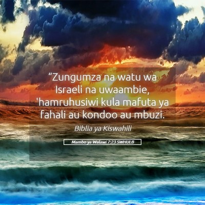 Picture 05 - Mambo ya Walawi 7:23 SWHULB - “Zungumza na watu wa Israeli na uwaambie, - Bible Verse Picture