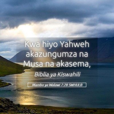 Picture 05 - Mambo ya Walawi 7:28 SWHULB - Kwa hiyo Yahweh akazungumza na Musa na - Bible Verse Picture