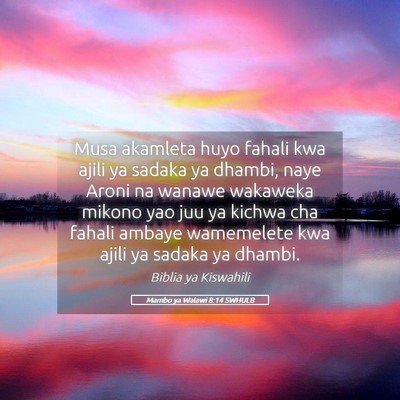 Picture 05 - Mambo ya Walawi 8:14 SWHULB - Musa akamleta huyo fahali kwa ajili ya sadaka ya - Bible Verse Picture