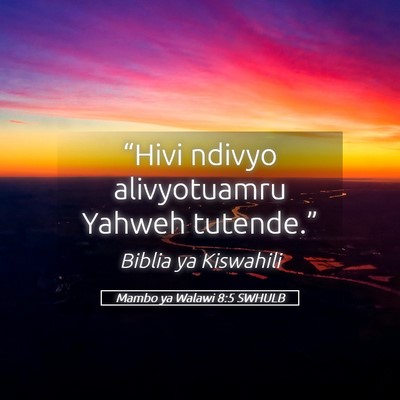 Picture 05 - Mambo ya Walawi 8:5 SWHULB - “Hivi ndivyo alivyotuamru Yahweh - Bible Verse Picture