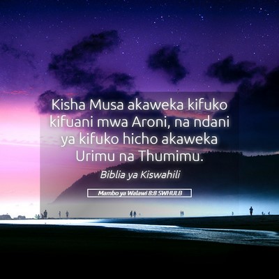 Picture 05 - Mambo ya Walawi 8:8 SWHULB - Kisha Musa akaweka kifuko kifuani mwa Aroni, na - Bible Verse Picture