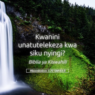 Picture 05 - Maombolezo 5:20 SWHULB - Kwanini unatutelekeza kwa siku - Bible Verse Picture