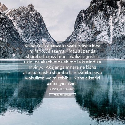 Picture 05 - Marko 12:1 SWHULB - Kisha Yesu alianza kuwafundisha kwa mifano. - Bible Verse Picture