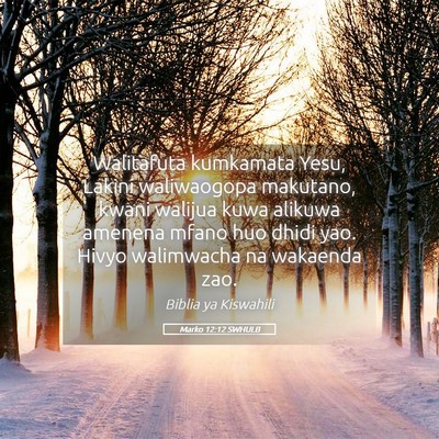 Picture 05 - Marko 12:12 SWHULB - Walitafuta kumkamata Yesu, Lakini waliwaogopa - Bible Verse Picture