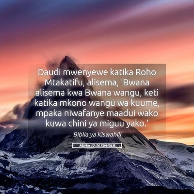 Picture 05 - Marko 12:36 SWHULB - Daudi mwenyewe katika Roho Mtakatifu, alisema, - Bible Verse Picture