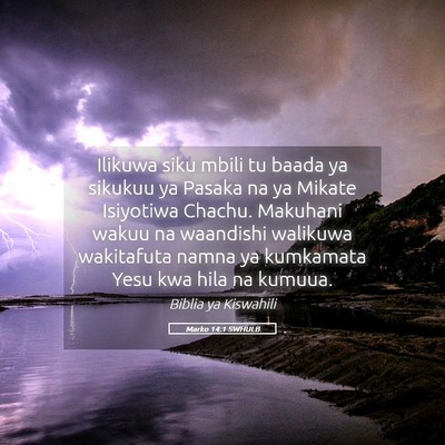 Picture 05 - Marko 14:1 SWHULB - Ilikuwa siku mbili tu baada ya sikukuu ya Pasaka - Bible Verse Picture