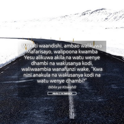 Picture 05 - Marko 2:16 SWHULB - Wakati waandishi, ambao walikuwa Mafarisayo, - Bible Verse Picture