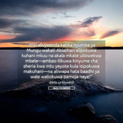 Picture 05 - Marko 2:26 SWHULB - Jinsi alivyoenda katika nyumba ya Mungu wakati - Bible Verse Picture