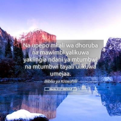 Picture 05 - Marko 4:37 SWHULB - Na upepo mkali wa dhoruba na mawimbi yalikuwa - Bible Verse Picture