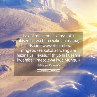 Picture 05 - Marko 7:11 SWHULB - Lakini mnasema, 'kama mtu akisema kwa baba yake - Bible Verse Picture