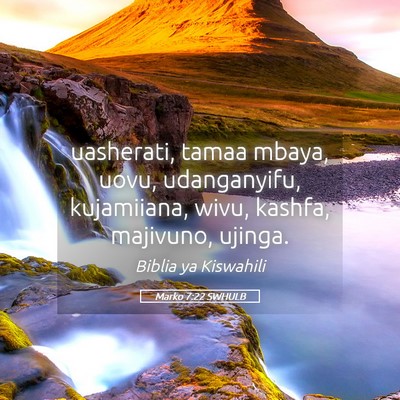 Picture 05 - Marko 7:22 SWHULB - uasherati, tamaa mbaya, uovu, udanganyifu, - Bible Verse Picture