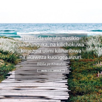 Picture 05 - Marko 7:35 SWHULB - Na muda ule ule masikio yakafunguka, na - Bible Verse Picture