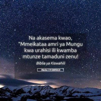 Picture 05 - Marko 7:9 SWHULB - Na akasema kwao, “Mmeikataa amri ya Mungu kwa - Bible Verse Picture