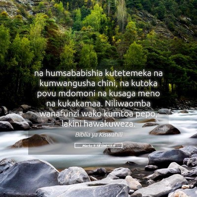 Picture 05 - Marko 9:18 SWHULB - na humsababishia kutetemeka na kumwangusha chini, - Bible Verse Picture