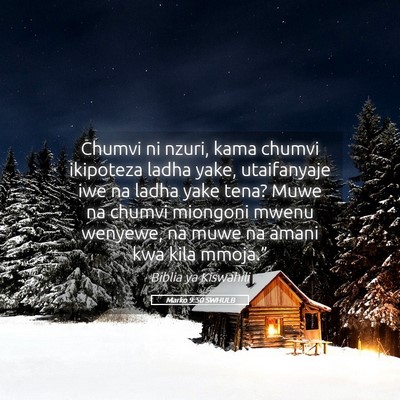 Picture 05 - Marko 9:50 SWHULB - Chumvi ni nzuri, kama chumvi ikipoteza ladha - Bible Verse Picture