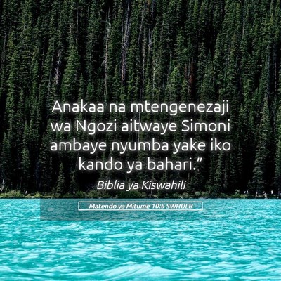 Picture 05 - Matendo ya Mitume 10:6 SWHULB - Anakaa na mtengenezaji wa Ngozi aitwaye Simoni - Bible Verse Picture