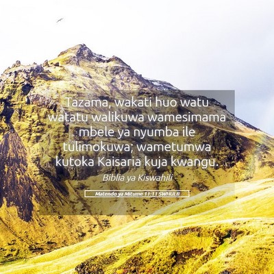 Picture 05 - Matendo ya Mitume 11:11 SWHULB - Tazama, wakati huo watu watatu walikuwa - Bible Verse Picture
