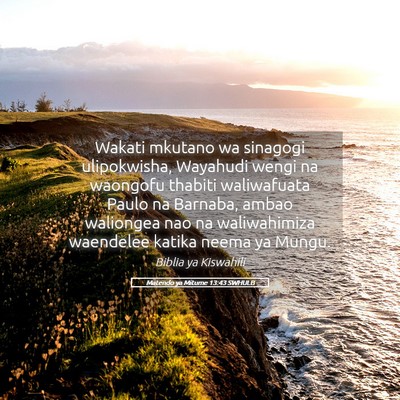 Picture 05 - Matendo ya Mitume 13:43 SWHULB - Wakati mkutano wa sinagogi ulipokwisha, Wayahudi - Bible Verse Picture