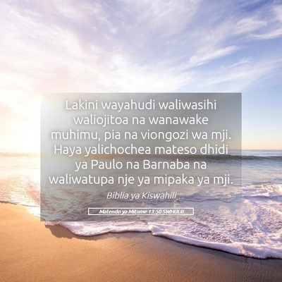 Picture 05 - Matendo ya Mitume 13:50 SWHULB - Lakini wayahudi waliwasihi waliojitoa na wanawake - Bible Verse Picture
