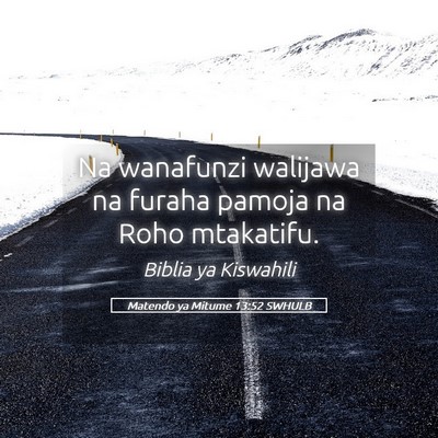 Picture 05 - Matendo ya Mitume 13:52 SWHULB - Na wanafunzi walijawa na furaha pamoja na Roho - Bible Verse Picture