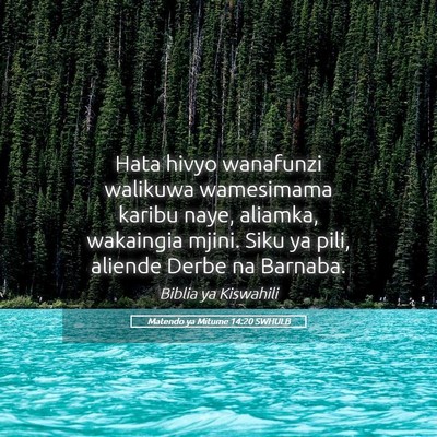 Picture 05 - Matendo ya Mitume 14:20 SWHULB - Hata hivyo wanafunzi walikuwa wamesimama karibu - Bible Verse Picture