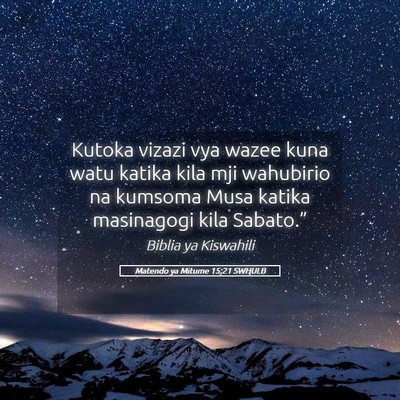 Picture 05 - Matendo ya Mitume 15:21 SWHULB - Kutoka vizazi vya wazee kuna watu katika kila mji - Bible Verse Picture