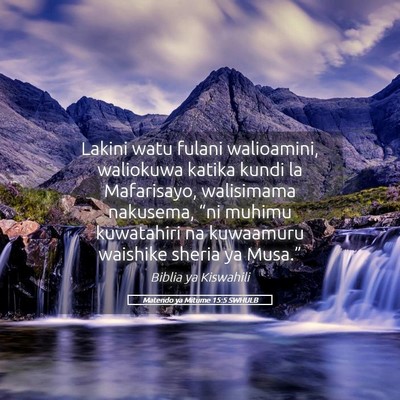Picture 05 - Matendo ya Mitume 15:5 SWHULB - Lakini watu fulani walioamini, waliokuwa katika - Bible Verse Picture