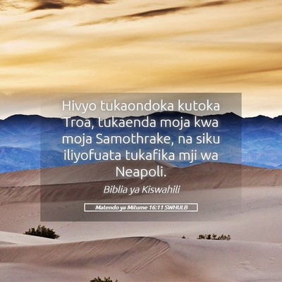 Picture 05 - Matendo ya Mitume 16:11 SWHULB - Hivyo tukaondoka kutoka Troa, tukaenda moja kwa - Bible Verse Picture