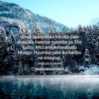 Picture 05 - Matendo ya Mitume 18:7 SWHULB - Hivyo akaondoka kutoka pale akaenda kwenye nyumba - Bible Verse Picture