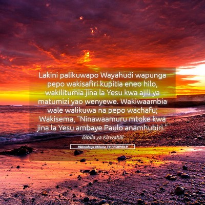 Picture 05 - Matendo ya Mitume 19:13 SWHULB - Lakini palikuwapo Wayahudi wapunga pepo - Bible Verse Picture