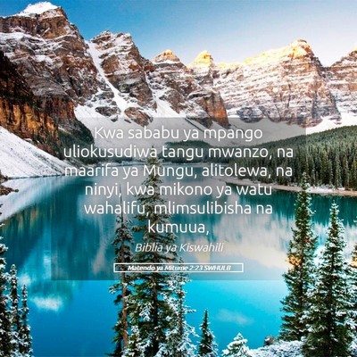 Picture 05 - Matendo ya Mitume 2:23 SWHULB - Kwa sababu ya mpango uliokusudiwa tangu mwanzo, - Bible Verse Picture