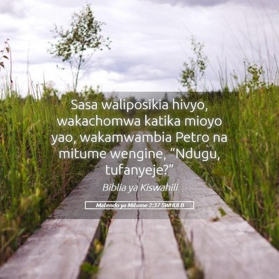 Picture 05 - Matendo ya Mitume 2:37 SWHULB - Sasa waliposikia hivyo, wakachomwa katika mioyo - Bible Verse Picture