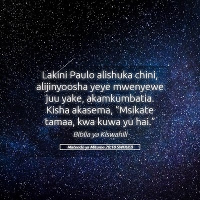 Picture 05 - Matendo ya Mitume 20:10 SWHULB - Lakini Paulo alishuka chini, alijinyoosha yeye - Bible Verse Picture