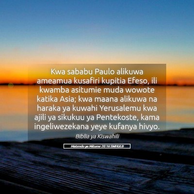 Picture 05 - Matendo ya Mitume 20:16 SWHULB - Kwa sababu Paulo alikuwa ameamua kusafiri kupitia - Bible Verse Picture