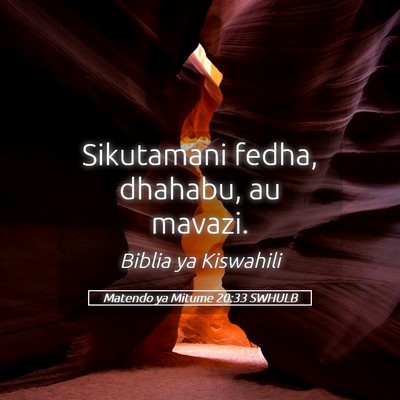 Picture 05 - Matendo ya Mitume 20:33 SWHULB - Sikutamani fedha, dhahabu, au - Bible Verse Picture